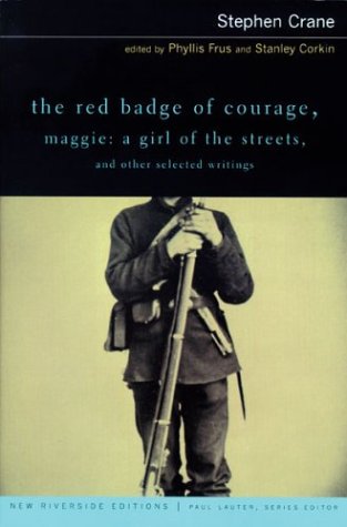 The Red Badge of Courage, Maggie: A Girl of the Streets, and Other Selected Writings (New Riverside Editions) ISBN-13: 46442980746