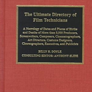 The Ultimate Directory of Film Technicians Hardcover – May 13