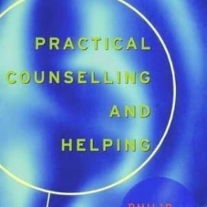 Practical Counselling and Helping ISBN-13: 9781138463110
