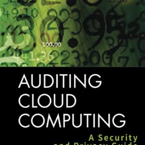 Auditing Cloud Computing: A Security and Privacy Guide 1st Edition 9780470874745