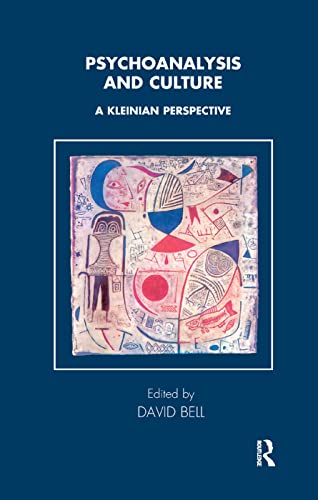Psychoanalysis and Culture: A Kleinian Perspective (Tavistock Clinic Series) ISBN-13: 9780367326166
