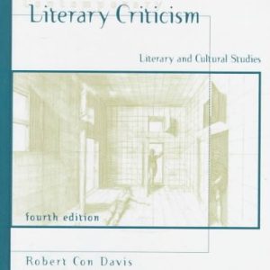 Contemporary Literary Criticism: Literary and Cultural Studies (4th Edition) ISBN-13: 9780801330025