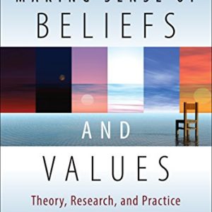 Making Sense of Beliefs and Values: Theory, Research, and Practice ISBN-13: 9780826104526