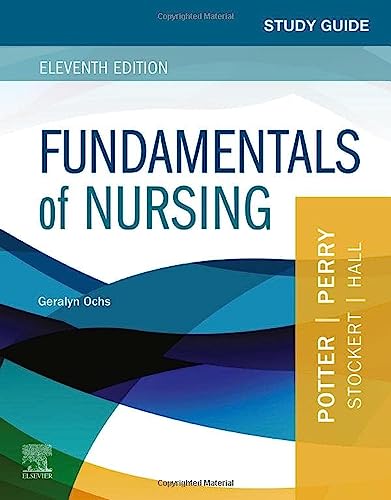 Study Guide for Fundamentals of Nursing ISBN-13: 9780323810364