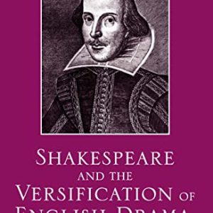 Shakespeare and the Versification of English Drama, 1561-1642 ISBN-13: 9781032242828