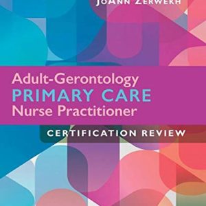 Adult-Gerontology Primary Care Nurse Practitioner Certification Review ISBN-13: 9780323531986