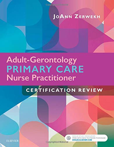 Adult-Gerontology Primary Care Nurse Practitioner Certification Review ISBN-13: 9780323531986
