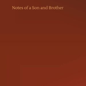 Notes of a Son and Brother Hardcover – May 23
