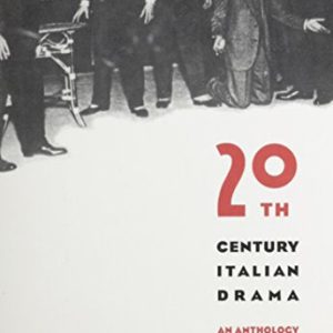 Twentieth-Century Italian Drama ISBN-13: 9780231071185