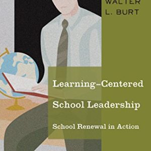 Learning-Centered School Leadership: School Renewal in Action ISBN-13: 9781433130939