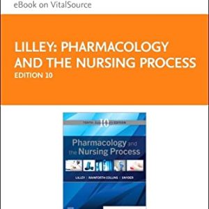 Pharmacology and the Nursing Process – Elsevier eBook on VitalSource (Retail Access Card) ISBN-13: 9780323828000