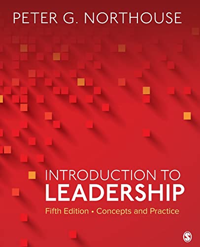 Introduction to Leadership: Concepts and Practice ISBN-13: 9781544351599