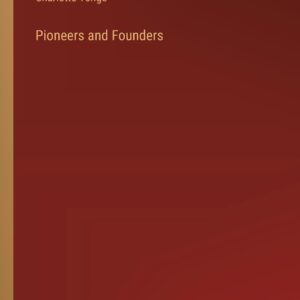 Pioneers and Founders Paperback – December 31