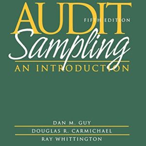 Audit Sampling: An Introduction to Statistical Sampling in Auditing ISBN-13: 9780471375906