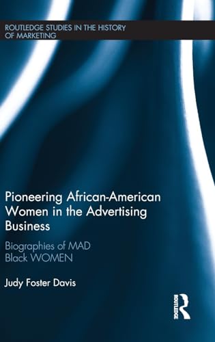 Pioneering African-American Women in the Advertising Business (Routledge Studies in the History of Marketing) 1st Edition 9781138918313 - Image 2