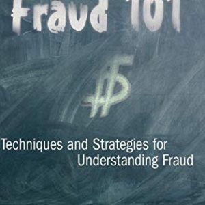 Fraud 101: Techniques and Strategies for Understanding Fraud ISBN-13: 9780470481967