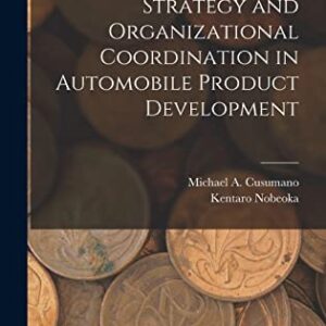 Multi-project Strategy and Organizational Coordination in Automobile Product Development Hardcover – October 27
