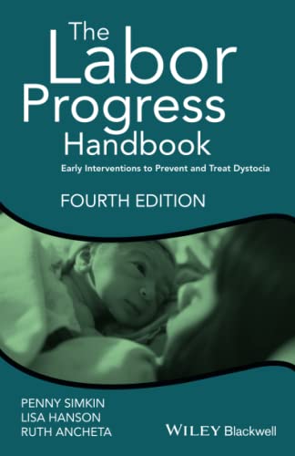 The Labor Progress Handbook: Early Interventions to Prevent and Treat Dystocia ISBN-13: 9781119170464