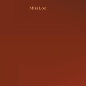 Miss Lou Hardcover – May 15