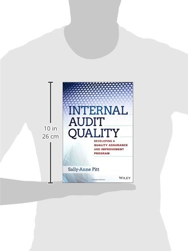 Internal Audit Quality: Developing a Quality Assurance and Improvement Program 1st Edition 9781118715512 - Image 4