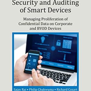 Security and Auditing of Smart Devices (Internal Audit and IT Audit) ISBN-13: 9780367567996