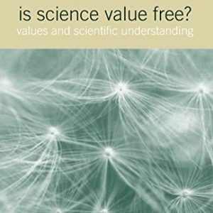 Is Science Value Free? (Philosophical Issues in Science) ISBN-13: 9780415349031