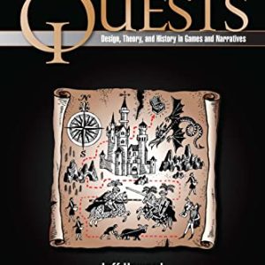 Quests: Design, Theory, and History in Games and Narratives ISBN-13: 9780367686048