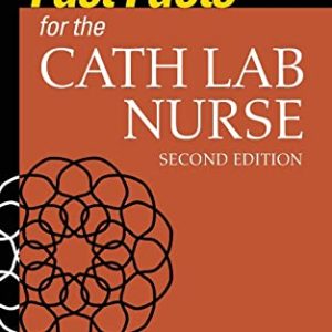 Fast Facts for the Cath Lab Nurse ISBN-13: 9780826162892