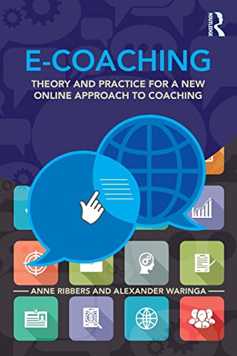 E-Coaching: Theory and practice for a new online approach to coaching ISBN-13: 9781138778740