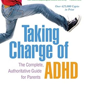 Taking Charge of ADHD: The Complete, Authoritative Guide for Parents ISBN-13: 9781462543199