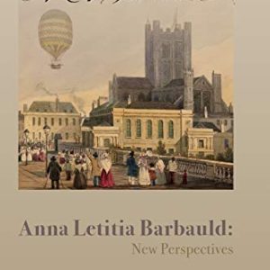 Anna Letitia Barbauld: New Perspectives (Transits: Literature, Thought & Culture, 1650–1850) ISBN-13: 9781611487121
