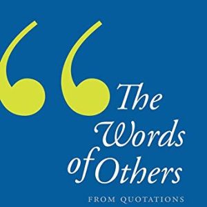 The Words of Others: From Quotations to Culture ISBN-13: 9780300167474