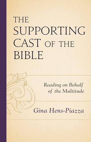 The Supporting Cast of the Bible: Reading on Behalf of the Multitude Hardcover – January 14