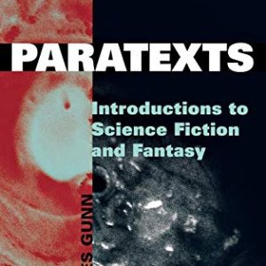 Paratexts: Introductions to Science Fiction and Fantasy ISBN-13: 9780810891227