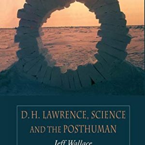 D.H. Lawrence, Science and the Posthuman ISBN-13: 9781349521227