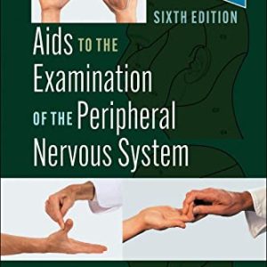 Aids to the Examination of the Peripheral Nervous System ISBN-13: 9780323871105