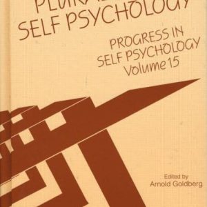 Progress in Self Psychology, V. 15: Pluralism in Self Psychology ISBN-13: 9780881633122