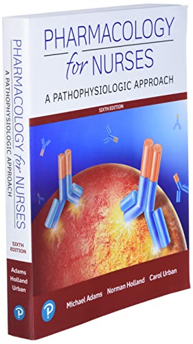 Pharmacology for Nurses: A Pathophysiologic Approach 6th Edition 9780135218334 - Image 3