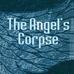 The Angel’s Corpse (Semaphores and Signs) ISBN-13: 9781349421558