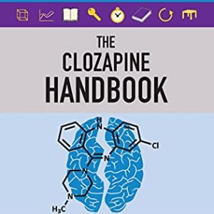 The Clozapine Handbook: Stahls Handbooks (Stahls Essential Psychopharmacology Handbooks) ISBN-13: 9781108447461