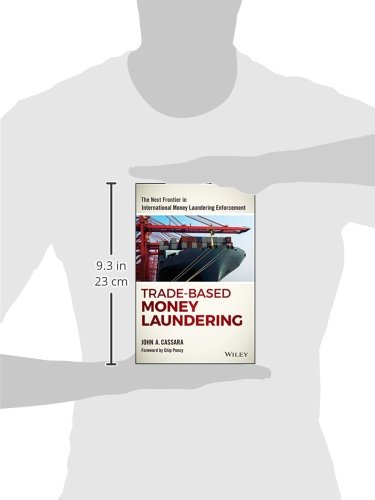 Trade-Based Money Laundering: The Next Frontier in International Money Laundering Enforcement (Wiley and SAS Business Series) Hardcover – Illustrated, November 9, 2015 9781119078951 - Image 4
