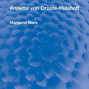 Annette von Droste-Hülshoff (Routledge Revivals) ISBN-13: 9781032120850