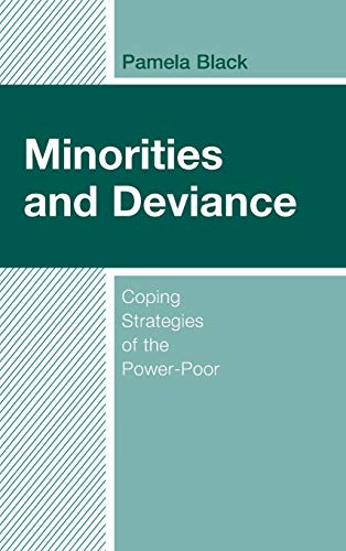 Minorities and Deviance: Coping Strategies of the Power-Poor ISBN-13: 9781498546300
