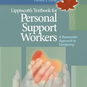 Lippincott’s Textbook for Personal Support Workers: A Humanistic Approach to Caregiving