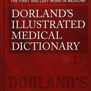 Dorlands Illustrated Medical Dictionary (Dorlands Medical Dictionary) ISBN-13: 9781455756438