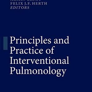Principles and Practice of Interventional Pulmonology ISBN-13: 9781493940677