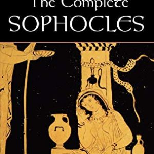 The Complete Sophocles: Volume II: Electra and Other Plays (Greek Tragedy in New Translations) ISBN-13: 9780195387827