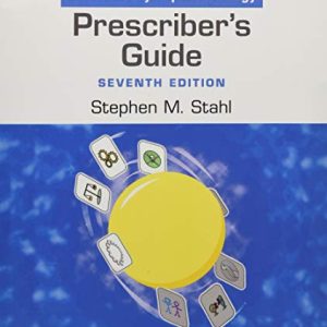 Prescribers Guide: Stahls Essential Psychopharmacology ISBN-13: 9781108926027