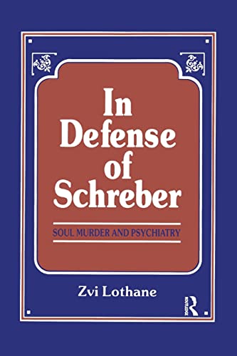 In Defense of Schreber: Soul Murder and Psychiatry 1st Edition 9781138872295 - Image 2