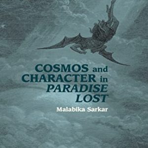 Cosmos and Character in Paradise Lost ISBN-13: 9781349435197
